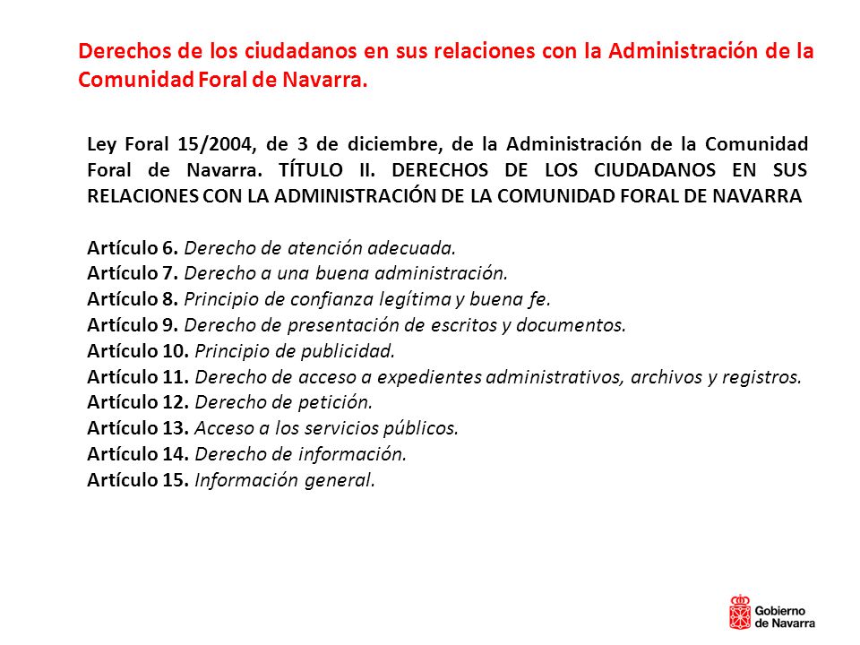 Derechos de los ciudadanos en sus relaciones con la Administración de la Comunidad Foral de Navarra.