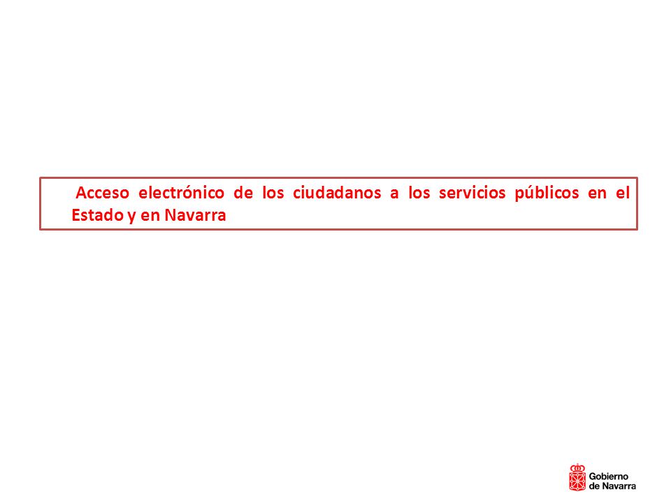 Acceso electrónico de los ciudadanos a los servicios públicos en el Estado y en Navarra