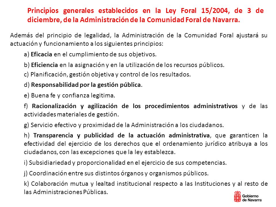 Principios generales establecidos en la Ley Foral 15/2004, de 3 de diciembre, de la Administración de la Comunidad Foral de Navarra.