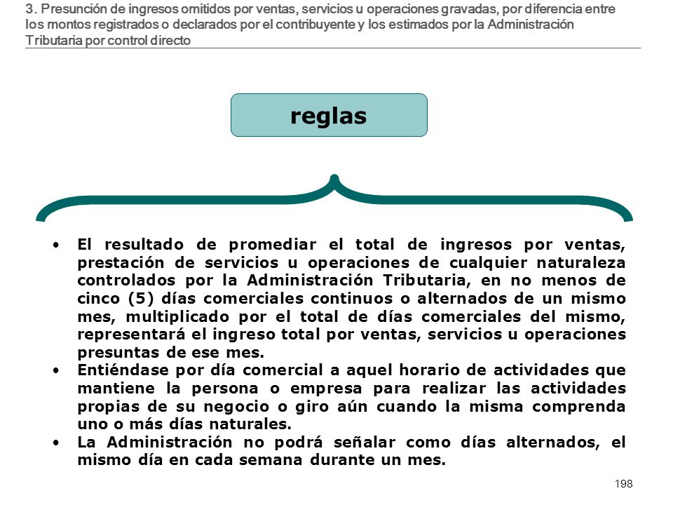 3. Presunción de ingresos omitidos por ventas, servicios u operaciones gravadas, por diferencia entre los montos registrados o declarados por el contribuyente y los estimados por la Administración Tributaria por control directo