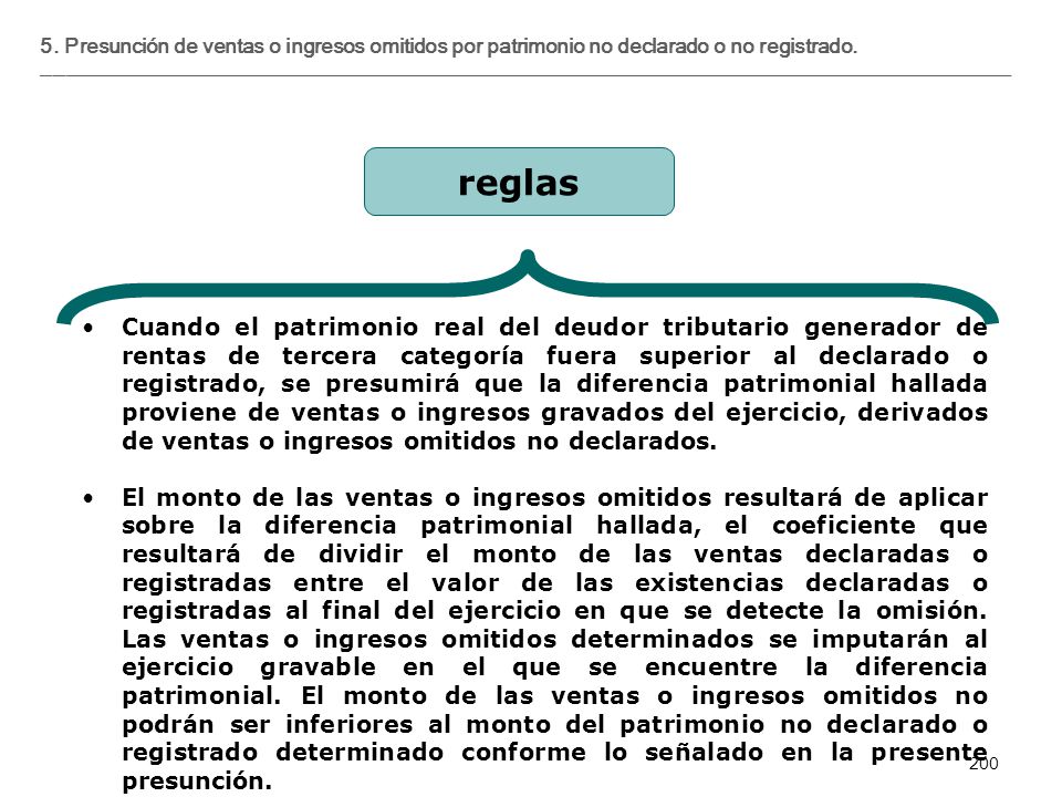 5. Presunción de ventas o ingresos omitidos por patrimonio no declarado o no registrado.