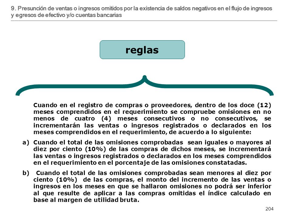 9. Presunción de ventas o ingresos omitidos por la existencia de saldos negativos en el flujo de ingresos y egresos de efectivo y/o cuentas bancarias