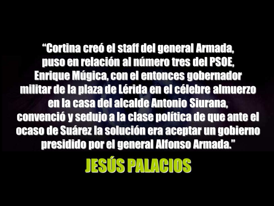 JESÚS PALACIOS Cortina creó el staff del general Armada,