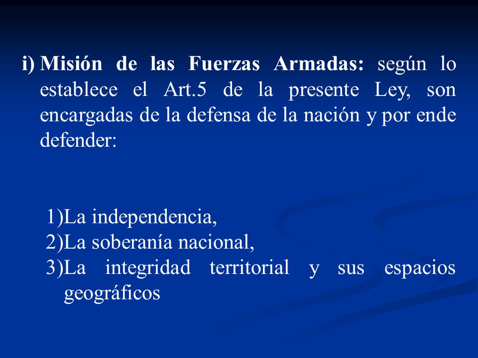 Misión de las Fuerzas Armadas: según lo establece el Art