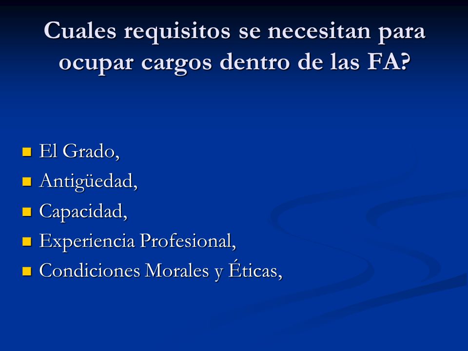 Cuales requisitos se necesitan para ocupar cargos dentro de las FA
