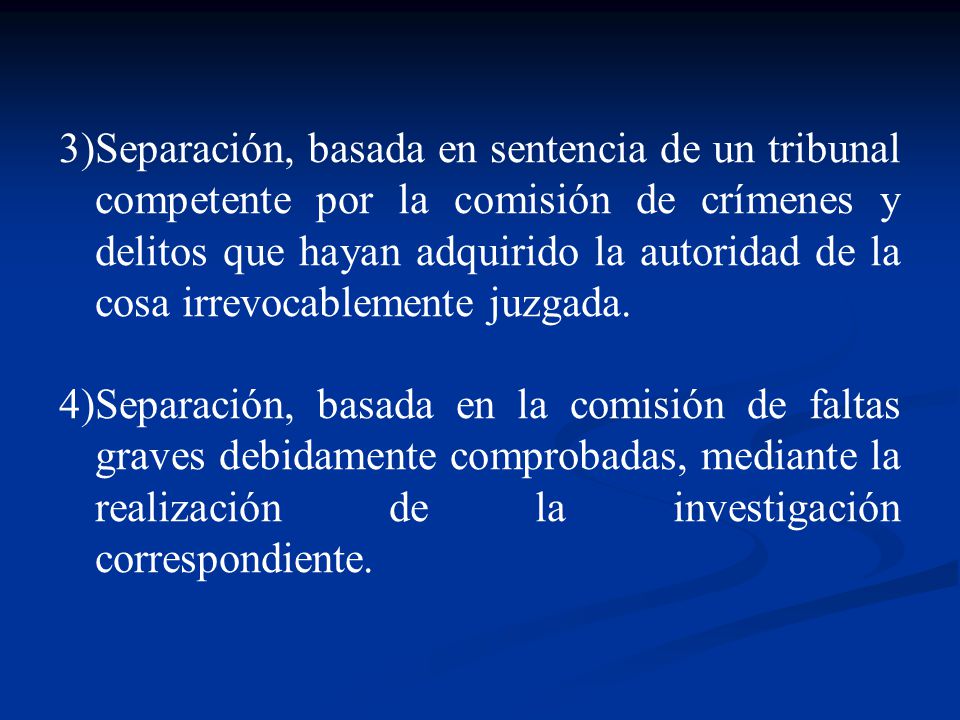 Separación, basada en sentencia de un tribunal competente por la comisión de crímenes y delitos que hayan adquirido la autoridad de la cosa irrevocablemente juzgada.