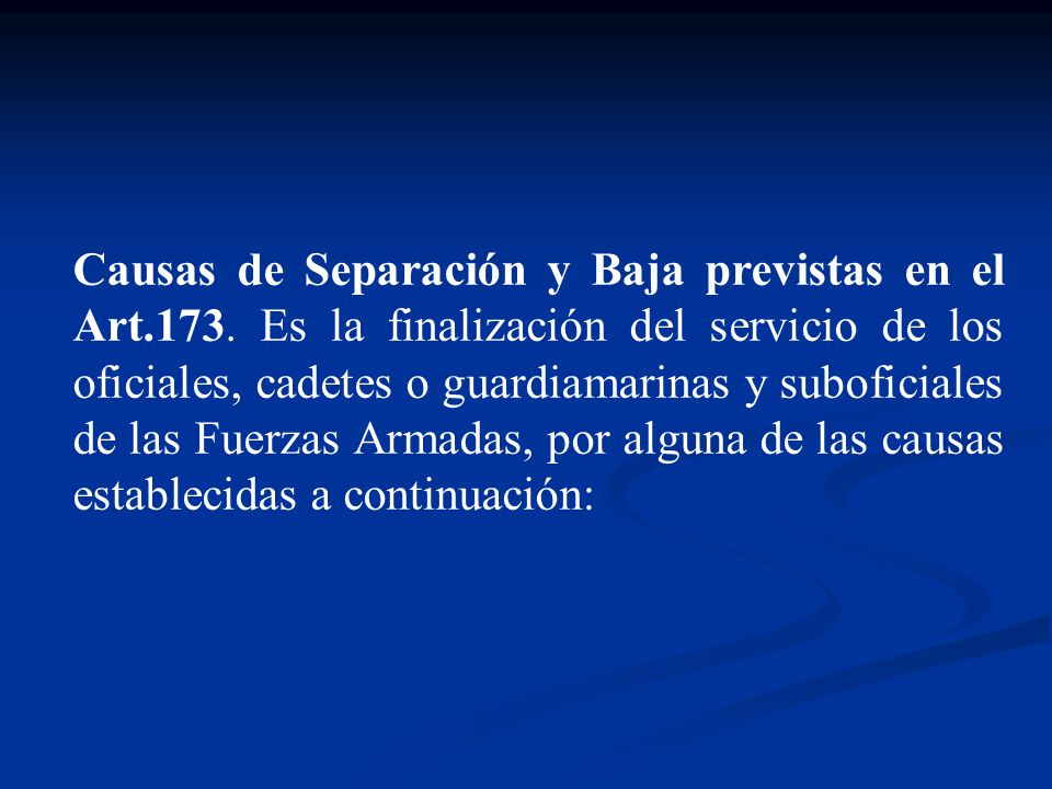 Causas de Separación y Baja previstas en el Art. 173