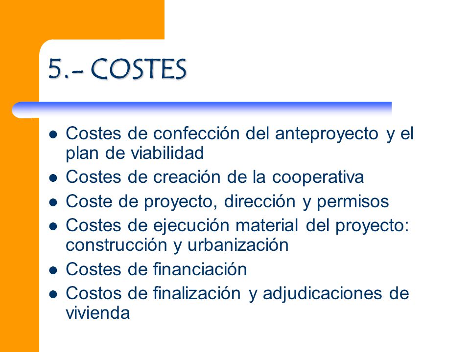 5.- COSTES Costes de confección del anteproyecto y el plan de viabilidad. Costes de creación de la cooperativa.