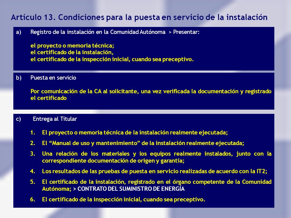 Artículo 13. Condiciones para la puesta en servicio de la instalación