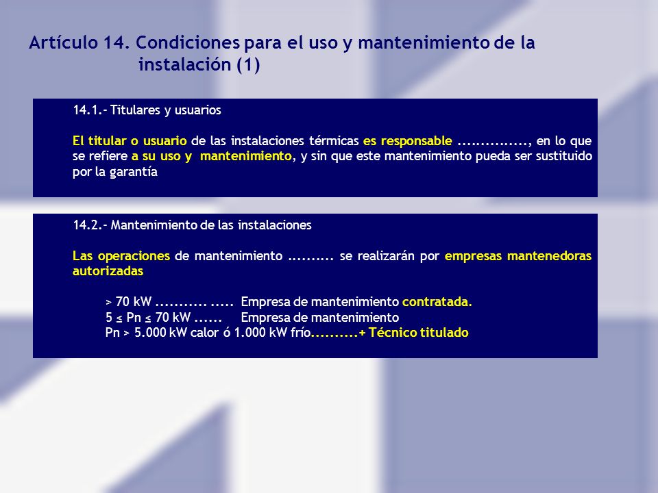 Artículo 14. Condiciones para el uso y mantenimiento de la