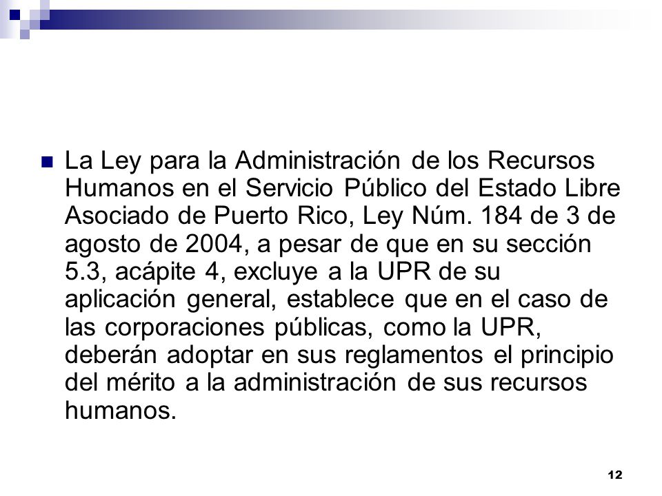 La Ley para la Administración de los Recursos Humanos en el Servicio Público del Estado Libre Asociado de Puerto Rico, Ley Núm.