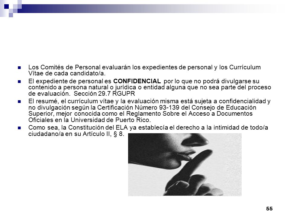 Los Comités de Personal evaluarán los expedientes de personal y los Currículum Vítae de cada candidato/a.