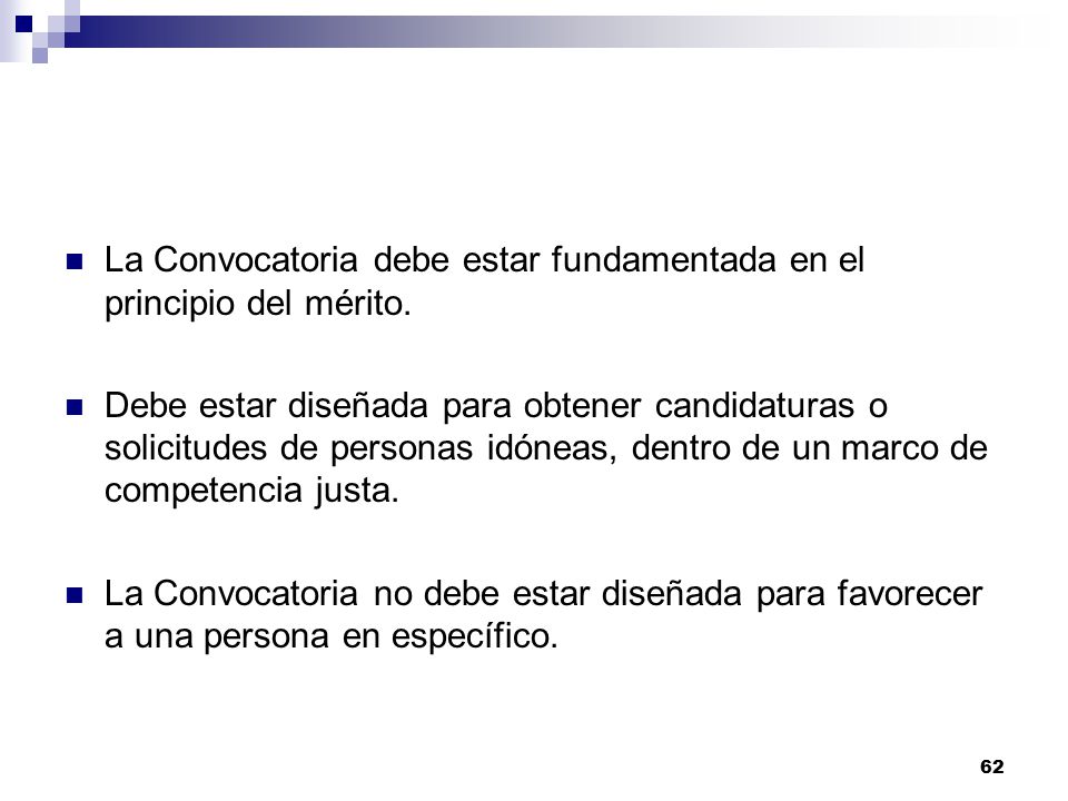 La Convocatoria debe estar fundamentada en el principio del mérito.