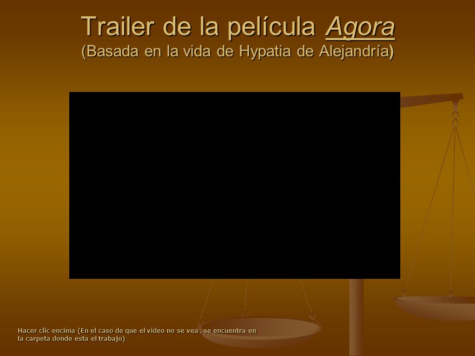 Trailer de la película Agora (Basada en la vida de Hypatia de Alejandría)