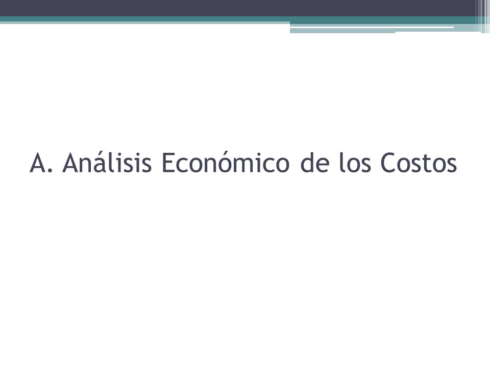 A. Análisis Económico de los Costos
