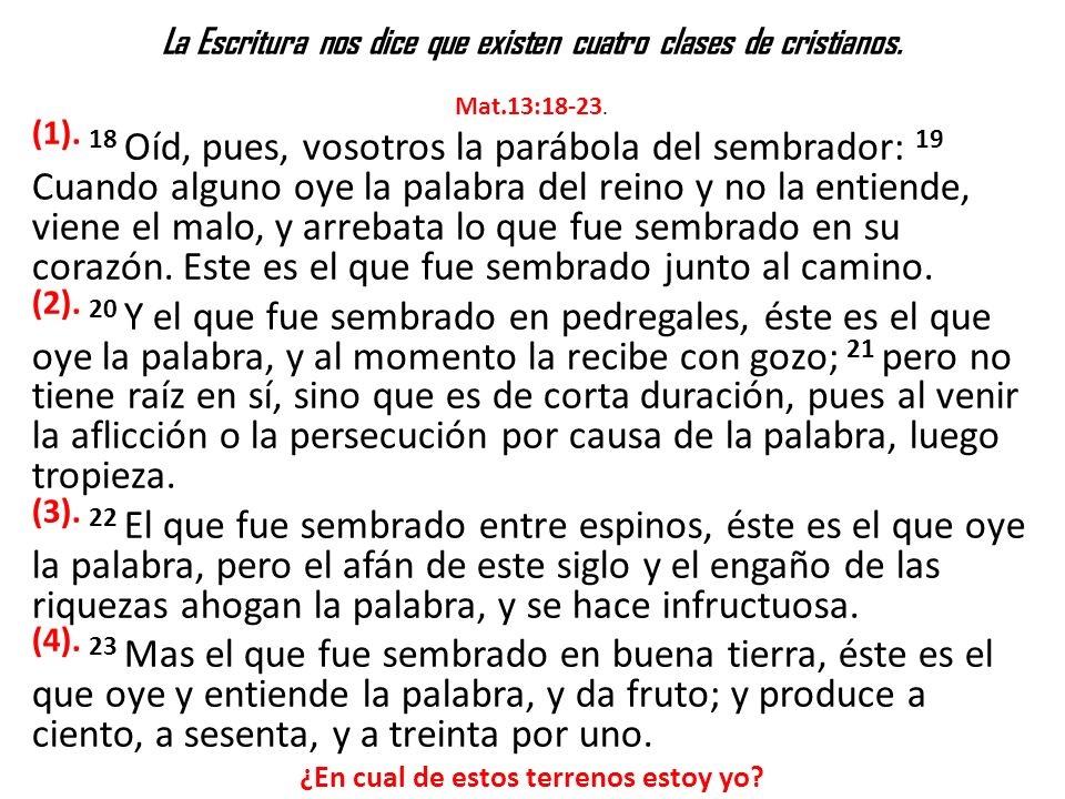 La Escritura nos dice que existen cuatro clases de cristianos.