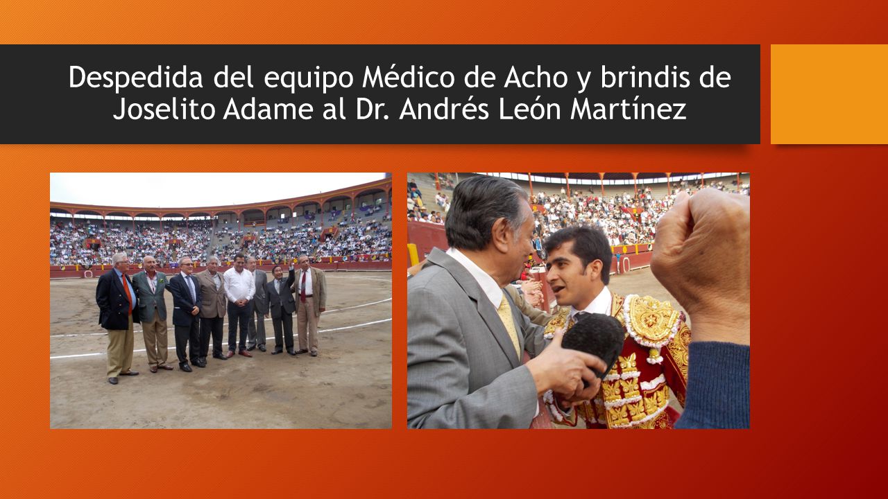 Despedida del equipo Médico de Acho y brindis de Joselito Adame al Dr