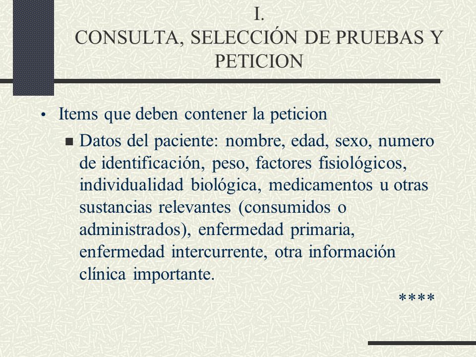 I. CONSULTA, SELECCIÓN DE PRUEBAS Y PETICION