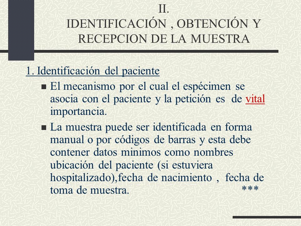 II. IDENTIFICACIÓN , OBTENCIÓN Y RECEPCION DE LA MUESTRA