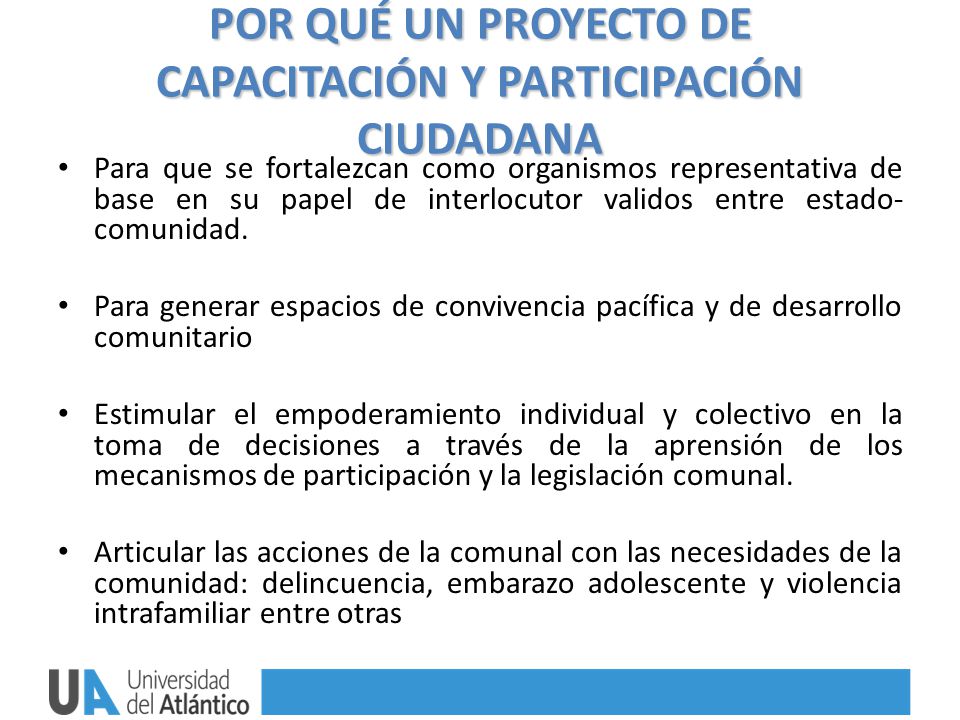 POR QUÉ UN PROYECTO DE CAPACITACIÓN Y PARTICIPACIÓN CIUDADANA