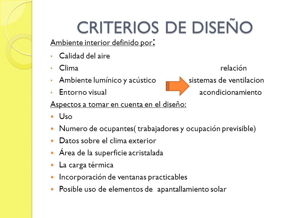 CRITERIOS DE DISEÑO Ambiente interior definido por: Calidad del aire
