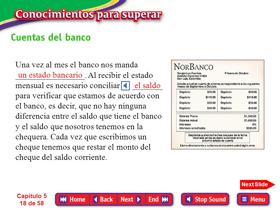 Una vez al mes el banco nos manda ________________