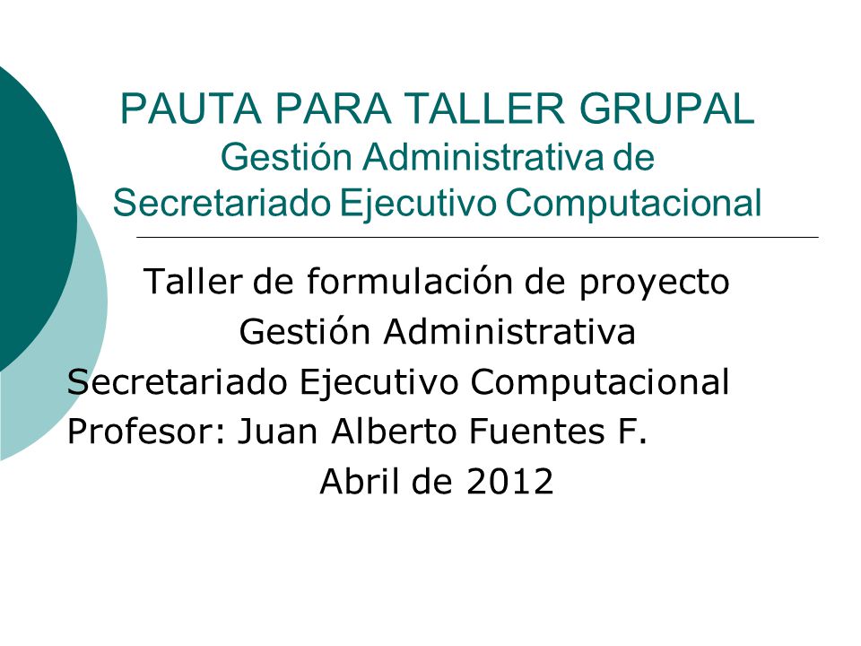 PAUTA PARA TALLER GRUPAL Gestión Administrativa de Secretariado Ejecutivo Computacional