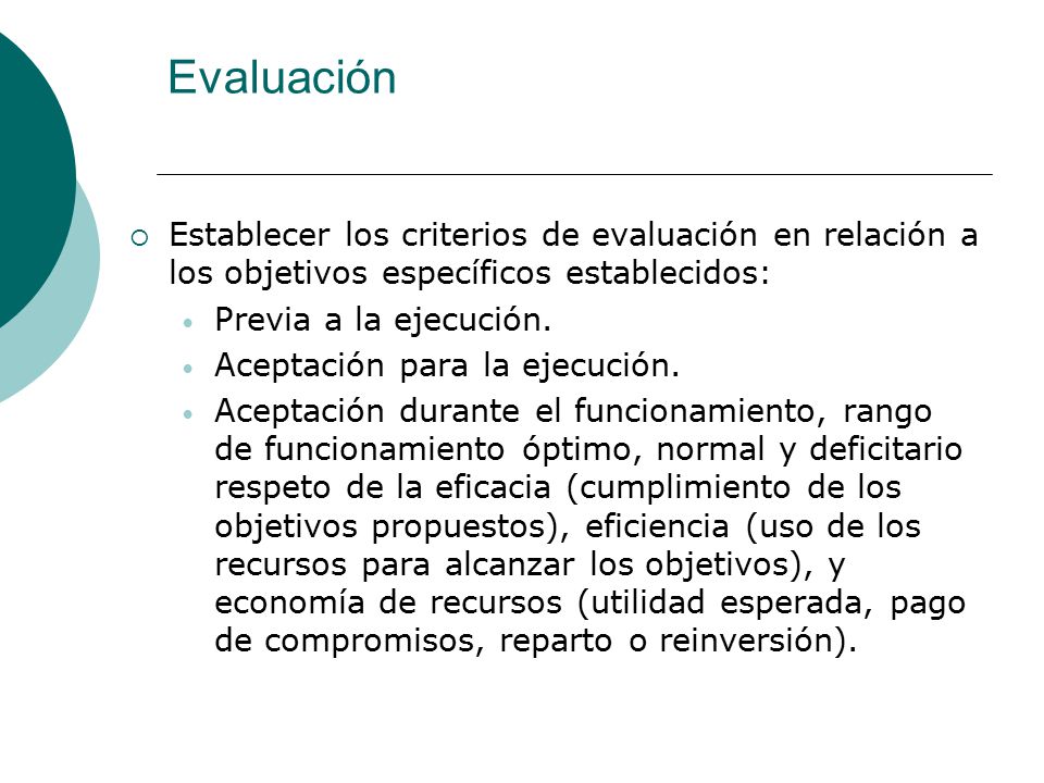 Evaluación Establecer los criterios de evaluación en relación a los objetivos específicos establecidos: