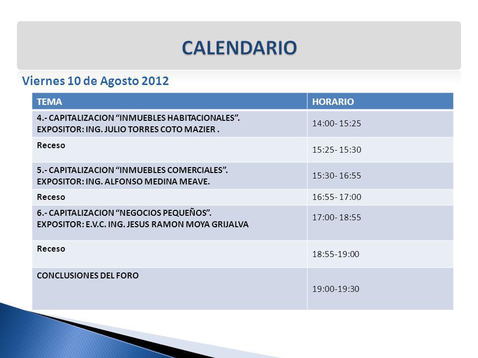 CALENDARIO Viernes 10 de Agosto 2012 TEMA HORARIO 14:00- 15:25