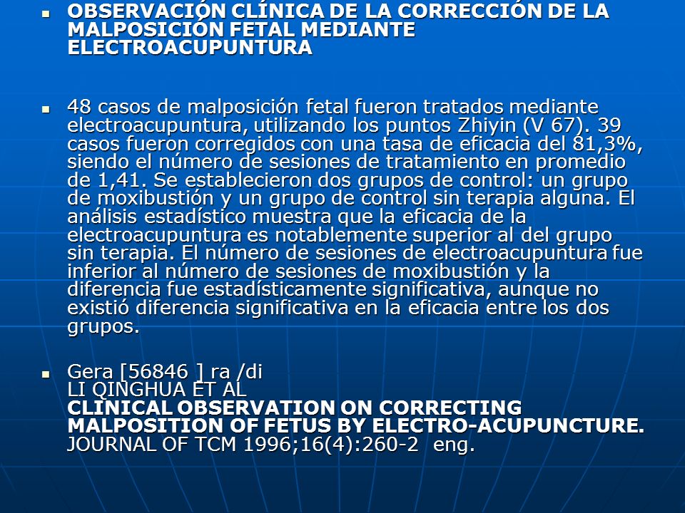 OBSERVACIÓN CLÍNICA DE LA CORRECCIÓN DE LA MALPOSICIÓN FETAL MEDIANTE ELECTROACUPUNTURA
