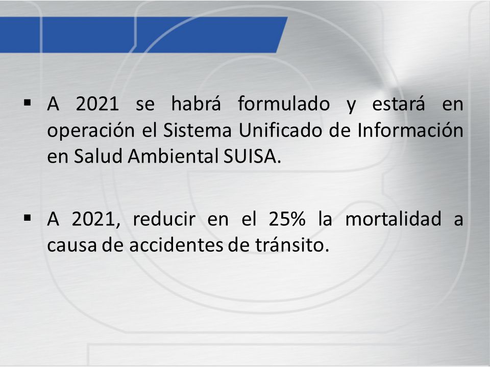 A 2021 se habrá formulado y estará en operación el Sistema Unificado de Información en Salud Ambiental SUISA.