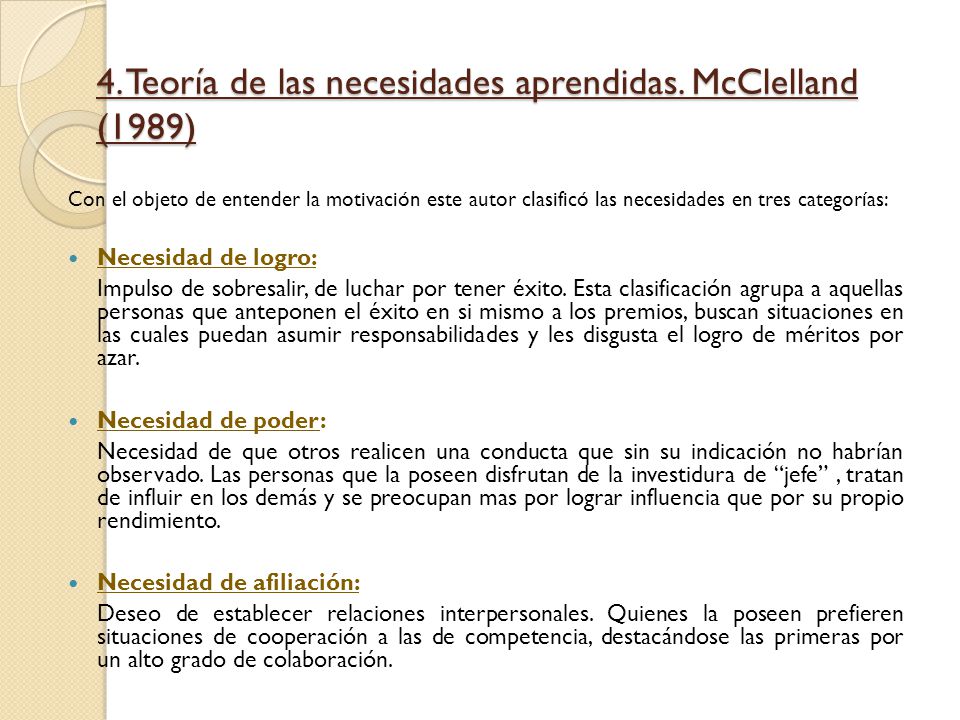 4. Teoría de las necesidades aprendidas. McClelland (1989)