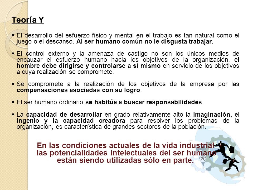 Teoría Y En las condiciones actuales de la vida industrial