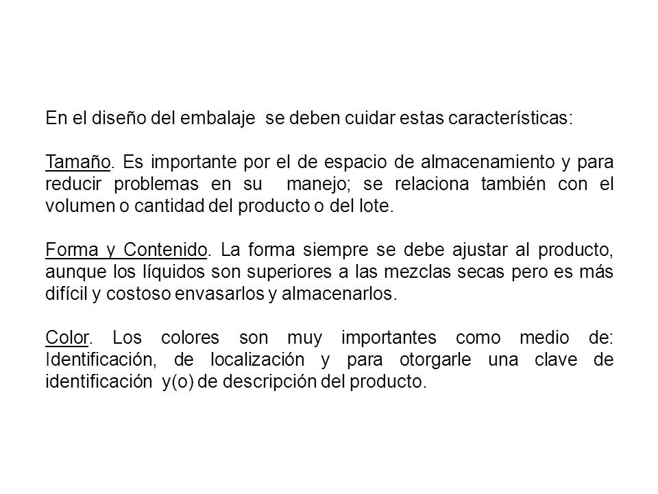 En el diseño del embalaje se deben cuidar estas características: