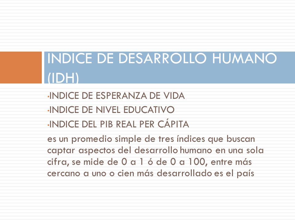 INDICE DE DESARROLLO HUMANO (IDH)