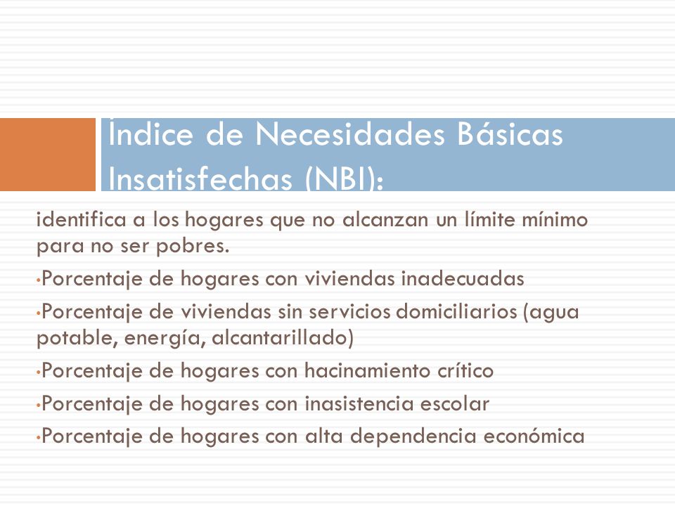 Índice de Necesidades Básicas Insatisfechas (NBI):