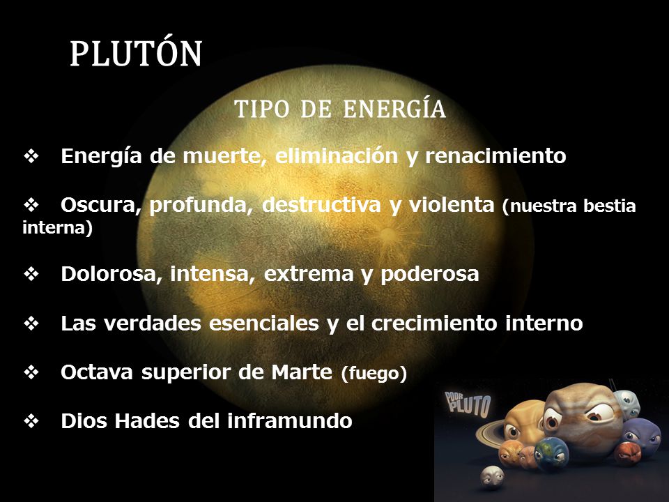 PLUTÓN TIPO DE ENERGÍA Energía de muerte, eliminación y renacimiento