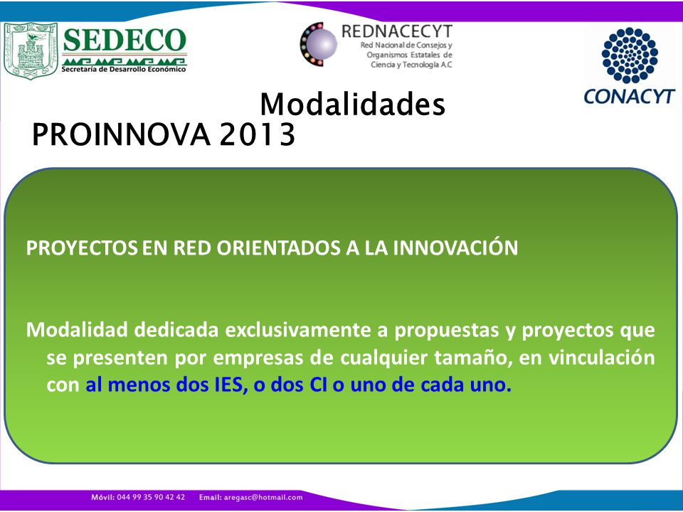 Modalidades PROINNOVA 2013 PROYECTOS EN RED ORIENTADOS A LA INNOVACIÓN