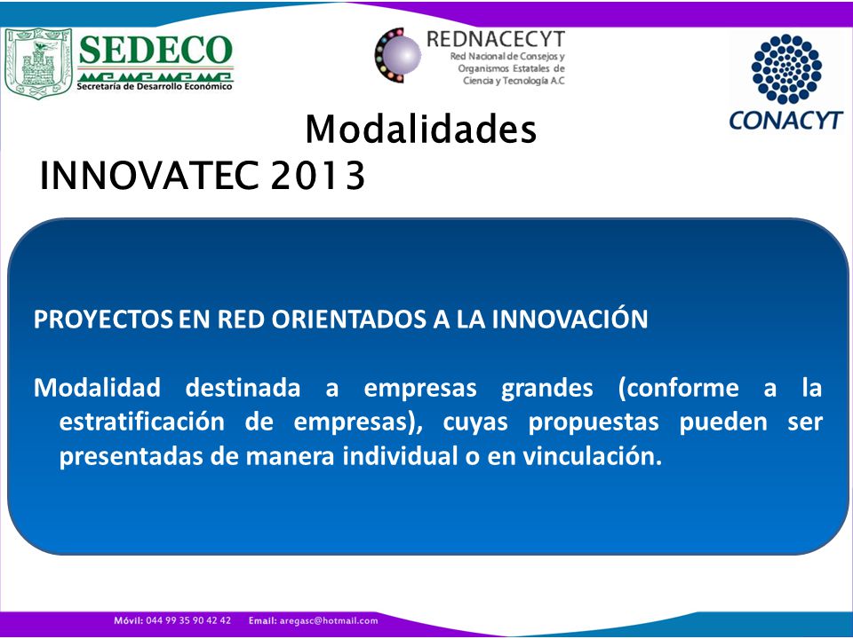 Modalidades INNOVATEC 2013 PROYECTOS EN RED ORIENTADOS A LA INNOVACIÓN