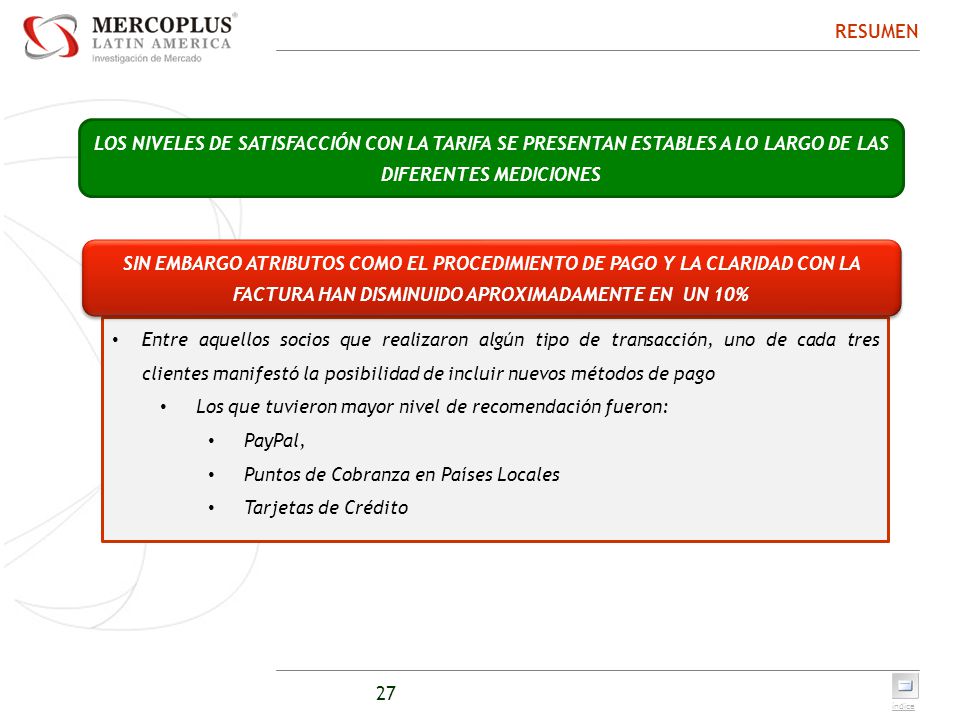 RESUMEN LOS NIVELES DE SATISFACCIÓN CON LA TARIFA SE PRESENTAN ESTABLES A LO LARGO DE LAS DIFERENTES MEDICIONES.