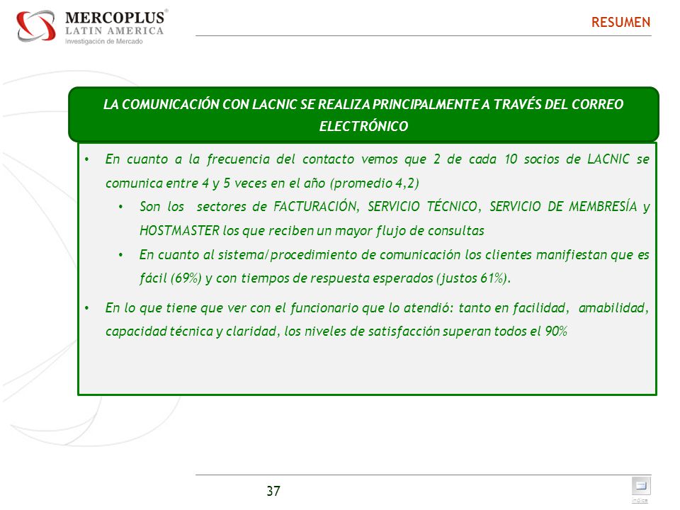 RESUMEN LA COMUNICACIÓN CON LACNIC SE REALIZA PRINCIPALMENTE A TRAVÉS DEL CORREO ELECTRÓNICO.