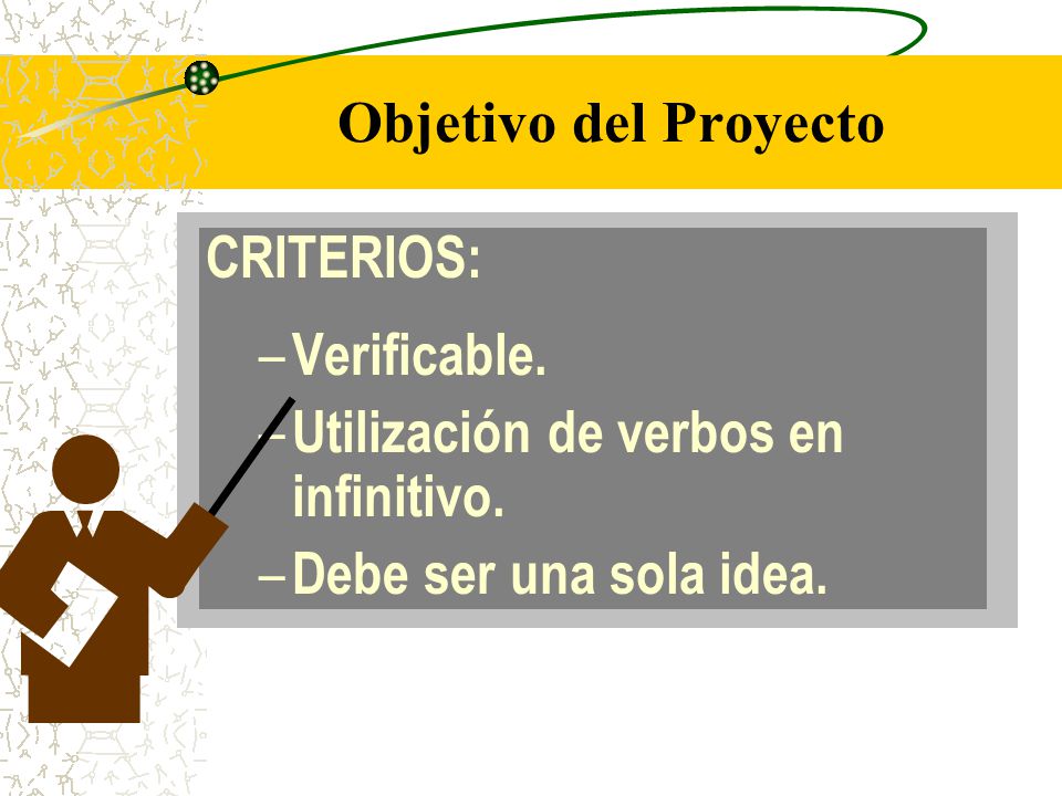 Objetivo del Proyecto CRITERIOS: Verificable. Utilización de verbos en infinitivo.