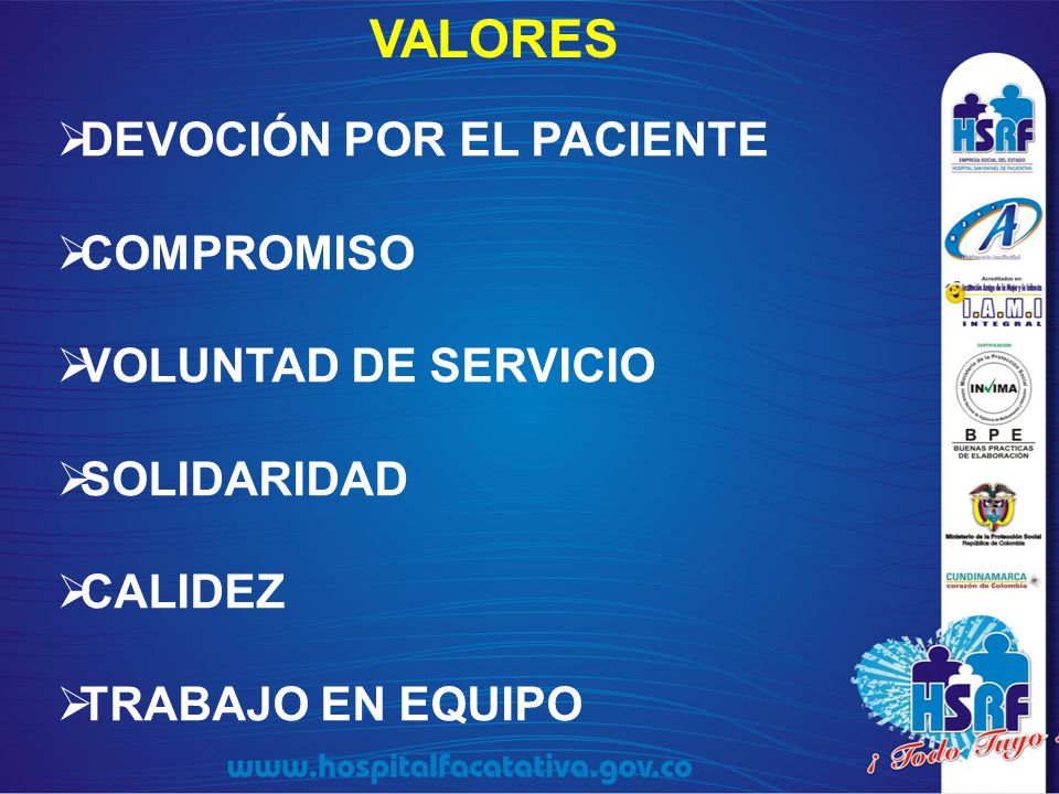 VALORES DEVOCIÓN POR EL PACIENTE COMPROMISO VOLUNTAD DE SERVICIO
