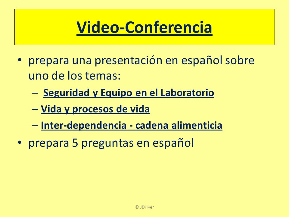 Video-Conferencia prepara una presentación en español sobre uno de los temas: Seguridad y Equipo en el Laboratorio.