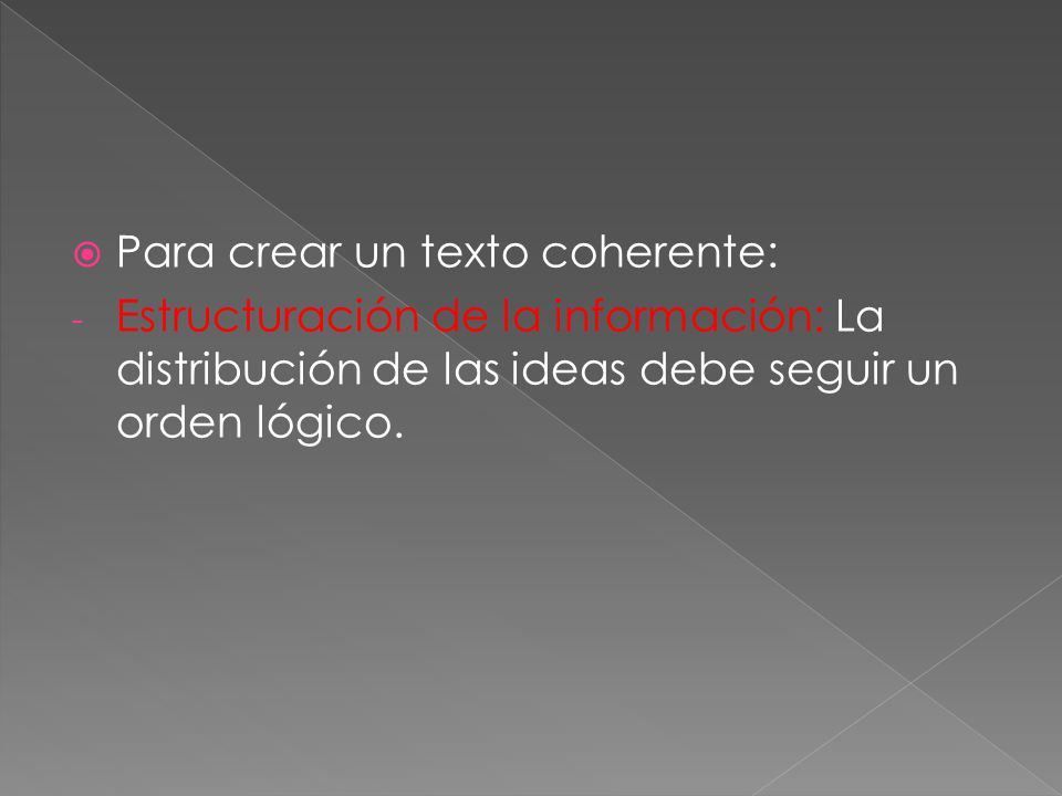 Para crear un texto coherente: