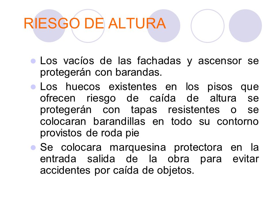 RIESGO DE ALTURA Los vacíos de las fachadas y ascensor se protegerán con barandas.