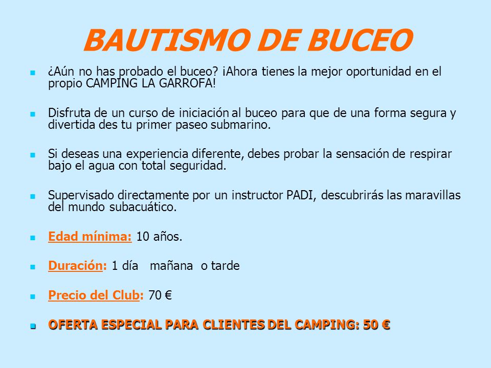 BAUTISMO DE BUCEO ¿Aún no has probado el buceo ¡Ahora tienes la mejor oportunidad en el propio CAMPING LA GARROFA!