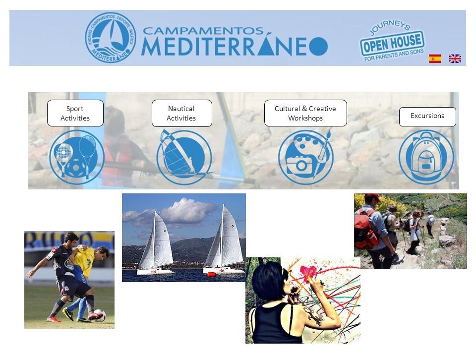 Sport Activities Nautical Activities Cultural & Creative Workshops Excursions