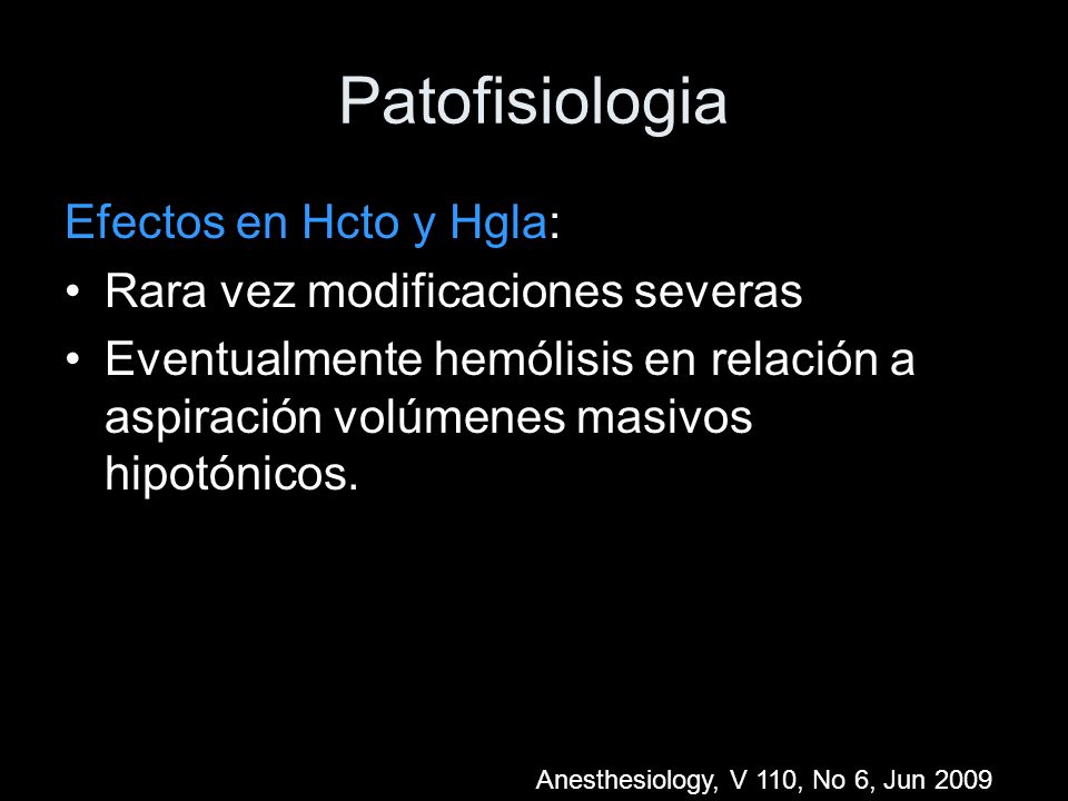 Patofisiologia Efectos en Hcto y Hgla: Rara vez modificaciones severas