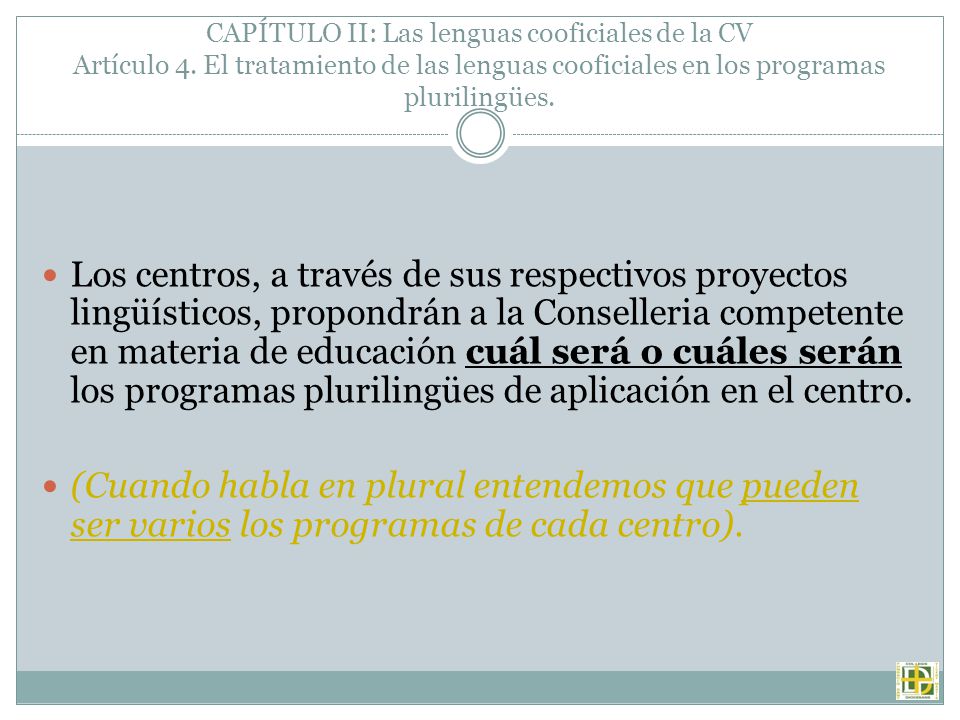 CAPÍTULO II: Las lenguas cooficiales de la CV Artículo 4